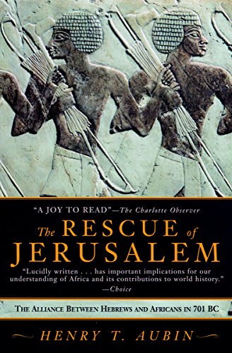  The Rescue of Jerusalem: The Alliance Between Hebrews and Africans in 701 BC https://www.amazon.com/Rescue-Jerusalem-Alliance-Between-Africans-ebook/dp/B004J4XG7W