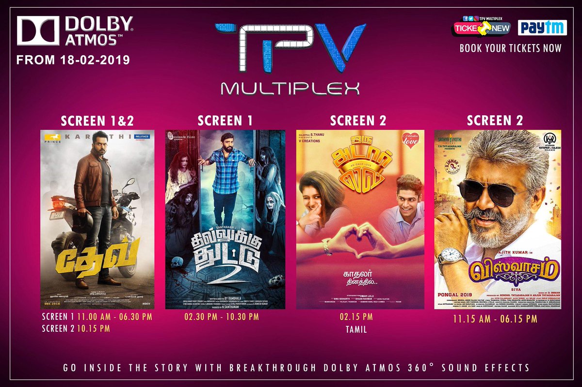Weekday bookings are now open for #Dev #DhillukkuDhuddu2 #OruAdaarLove & THALABUSTER #Viswasam 

Experience it in #REAL #DolbyAtmos 360° sound effects only in your @TPVMultiplex 😎🔊
