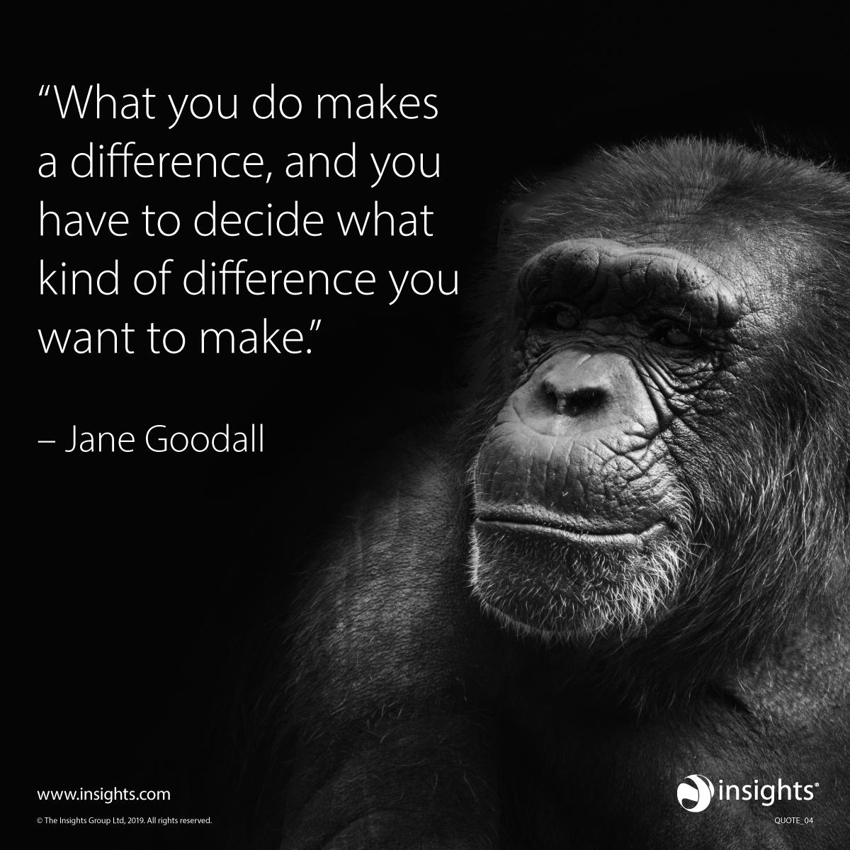 You have the ability to make a positive impact ...