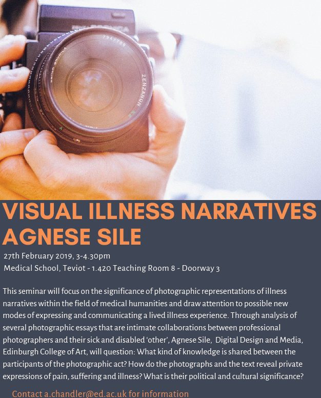 Next Wednesday - 27th Feb - looking forward to hearing from <a href="/AgneseSile/">Agnese Sile, PhD</a> on 'Visual Illness Narratives' - critical reflections on #photography #knowledge #suffering for our next <a href="/HealthHumsArts/">Health Humanities and Arts</a> seminar; 3-4.30pm, all welcome #healthhums #medhums <a href="/CCRIEdinburgh/">CCRI Research</a>
