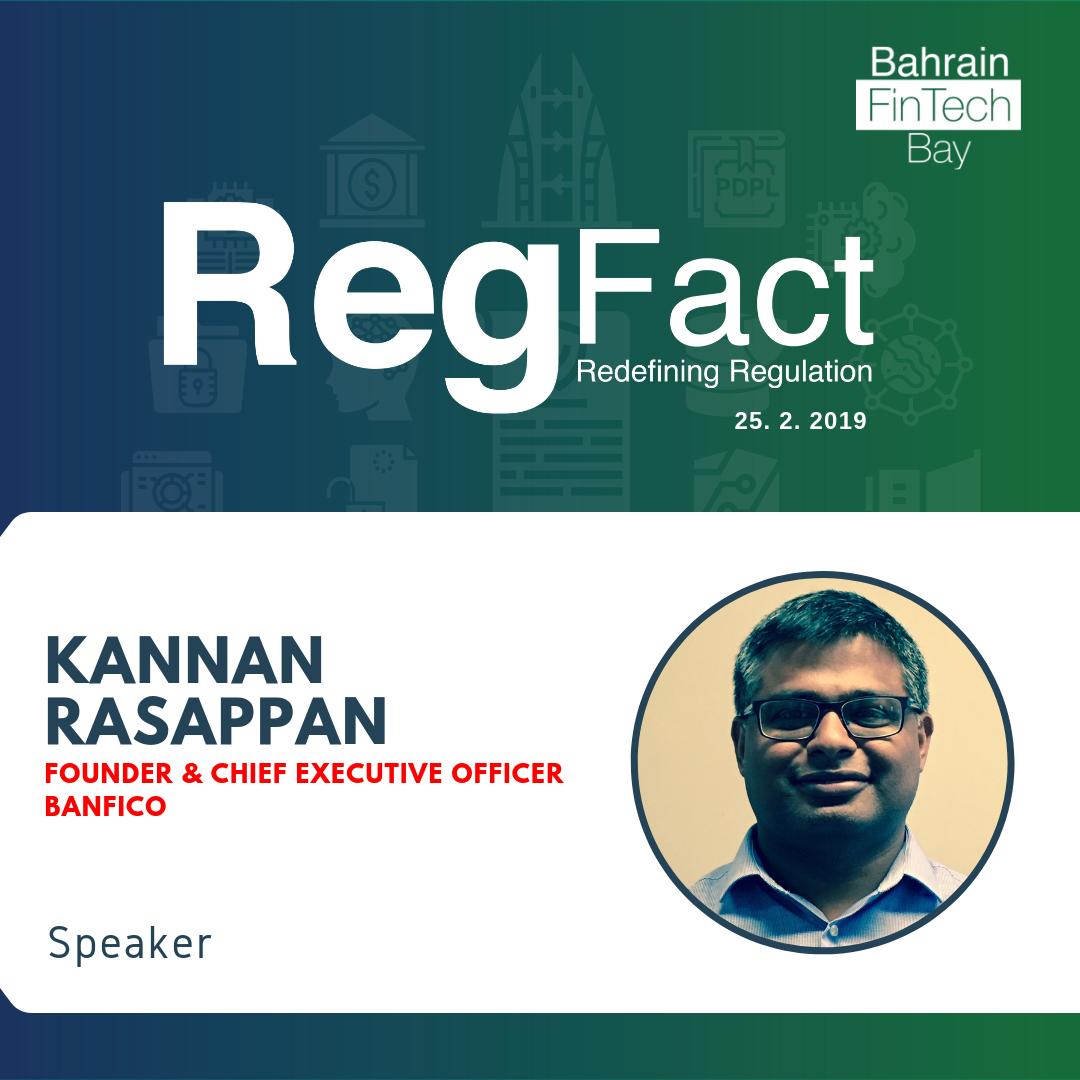 We are pleased to announce Kannan Rasappan, Founder &amp; CEO of Banfico as a speaker at <a href="/RegFact/">RegFact</a>: Redefining Regulation Conference 2019.
_
Learn more about RegFact by visiting: regfact.com 
_
#RegFact #BahrainFinTechBay #FintasticBahrain #FinTech #Regulation #RegTech