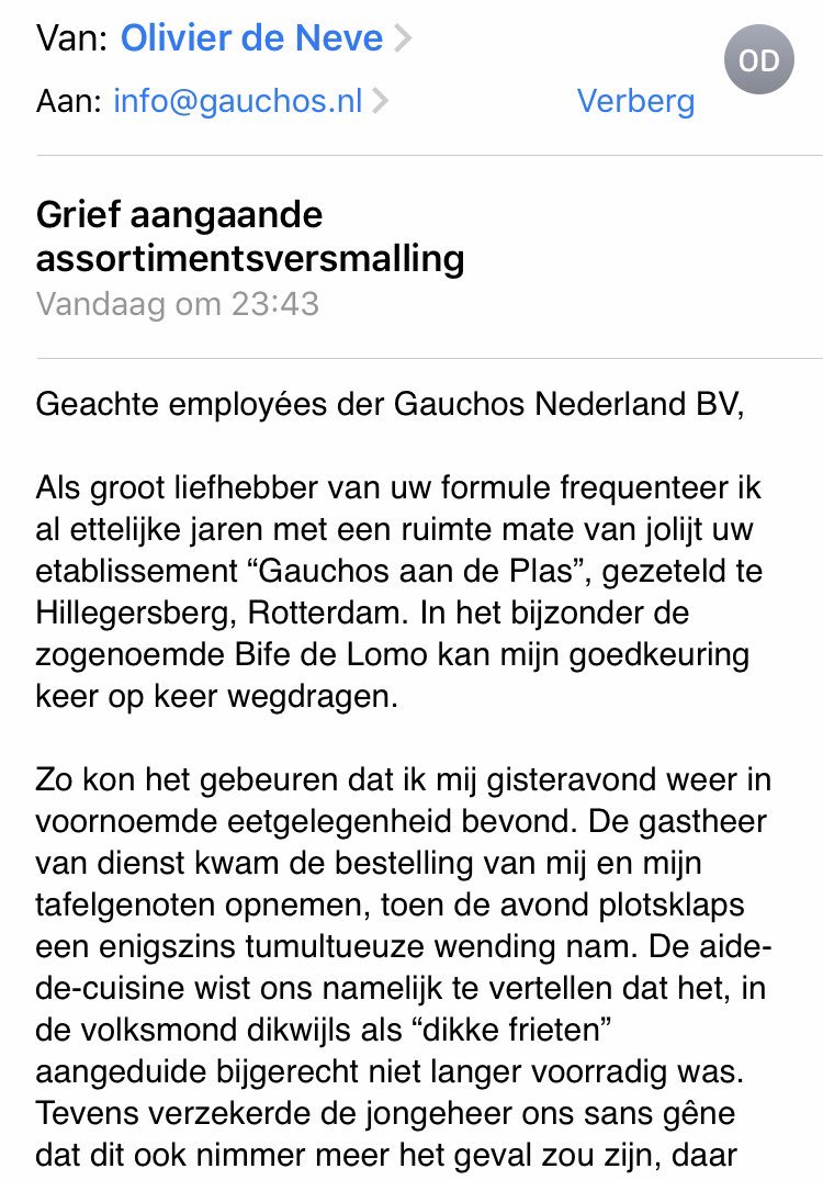 OlivAlexMusic's tweet image. Mijn favoriete steakrestaurant #Gauchos bleek opeens de “dikke frieten” van de kaart geschrapt te hebben. Dat kon ik natuurlijk niet laten gebeuren, dus stuurde ik een simpel mailtje naar het hoofdkantoor. Het antwoord van de directeur (!) is briljant 💯 #grief #goudgelehesjes