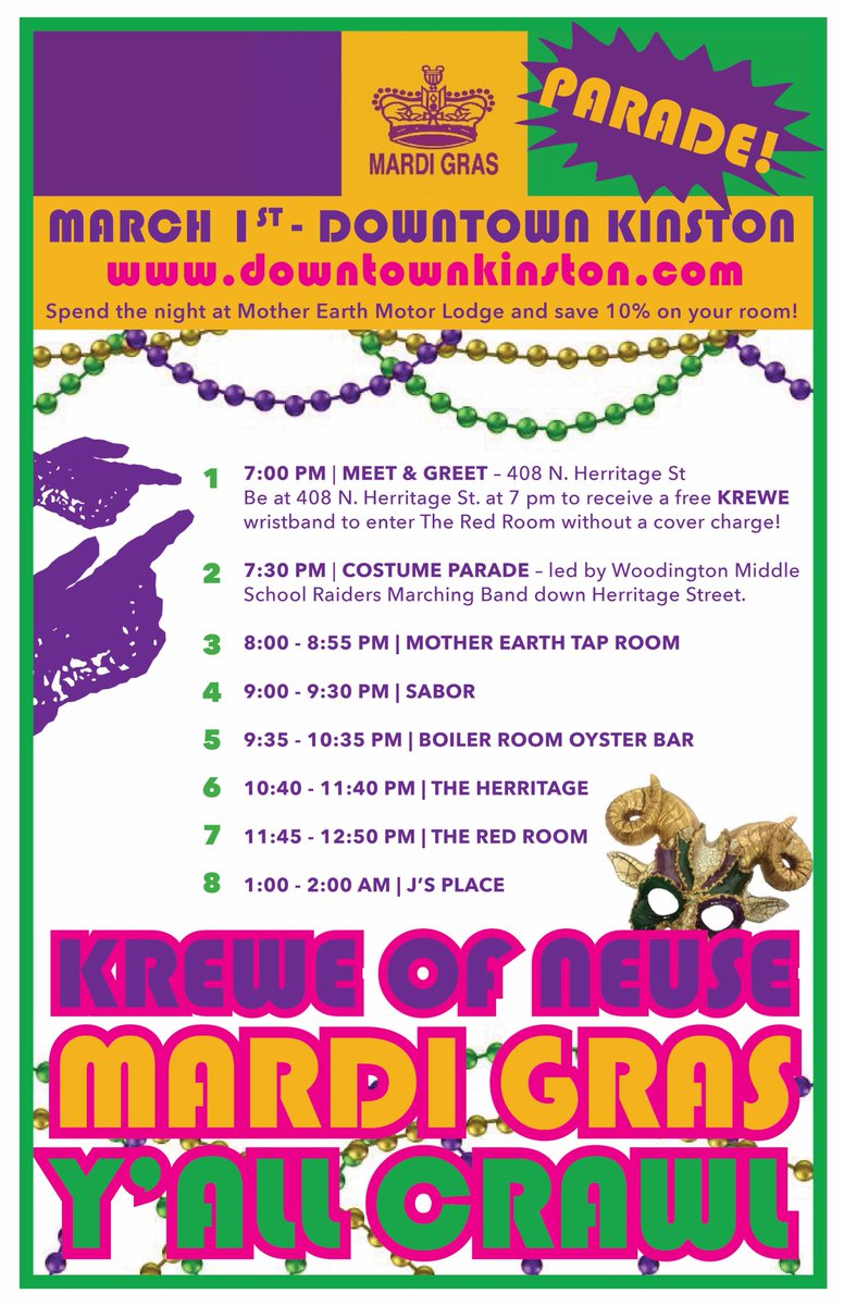 KREWE OF NEUSE MARDI GRAS Y'ALL CRAWL

7:00 PM | MEET &amp; GREET – 408 N. Herritage St.

You must be at 408 N. Herritage St. at 7 pm in order to receive a free KREWE wristband to enter The Red Room without a cover charge! 

7:30 PM | COSTUME PARADE 
downtownkinston.com