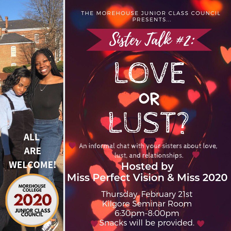 Morehouse2020's tweet photo. Join Miss Perfect Vision and Miss 2020👑 at their event “Sister Talk #2: Love or Lust?” this Thursday at 6:30PM This event is an informal interactive, honest, and engaging chat about love, lust, and relationships. Come out and enjoy an evening of activities and fun conversation. https://t.co/upSEIi6KKj