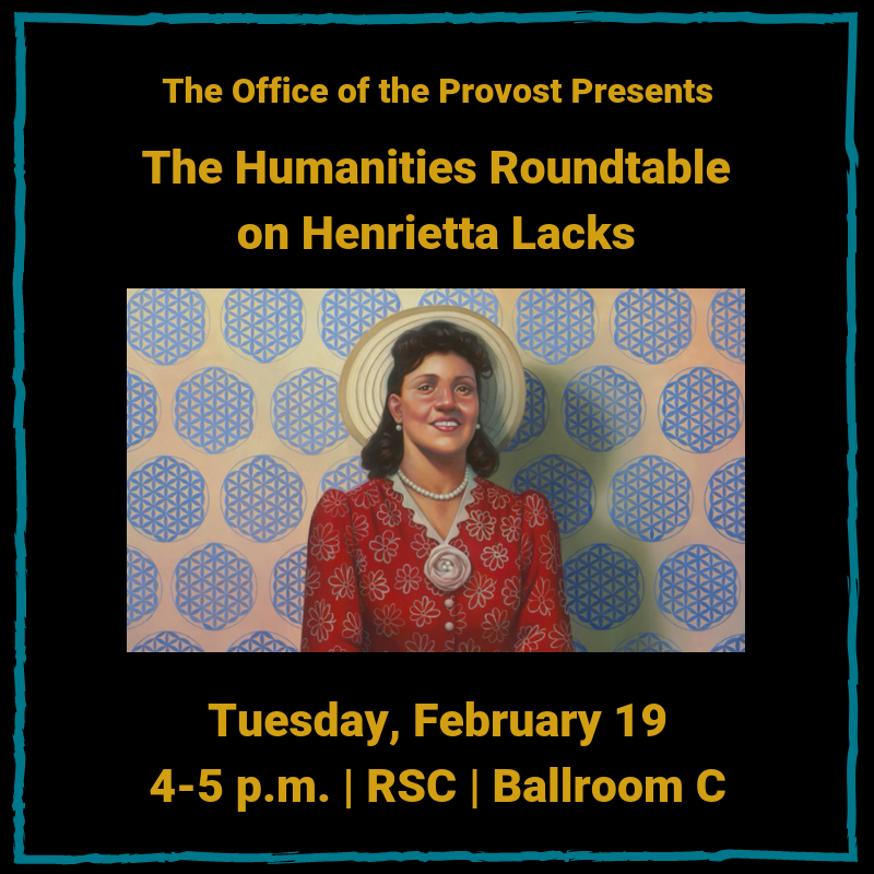 NevadaStateU's tweet photo. Join us tomorrow between 4-5 p.m. in Ballroom C of the RSC for The Humanities Roundtable on Henrietta Lacks, presented by the Office of the Provost. Join some of your favorite Nevada State professors as they discuss the woman and the book. We hope to see you there! #NSCCommunity https://t.co/LYQaNnNp5f