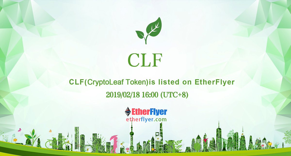 etherflyercom's tweet image. CLF/ETH will list on EtherFlyer at 2019/2/18 16:00 (UTC+8). CryptoLeaf tokens (CLF) can be used on CryptoLeaf's tokenised equity crowdfunding platform for green initiatives, projects and green technology. @leaf_crypto  More info：etherflyer.zendesk.com/hc/en-us/artic…