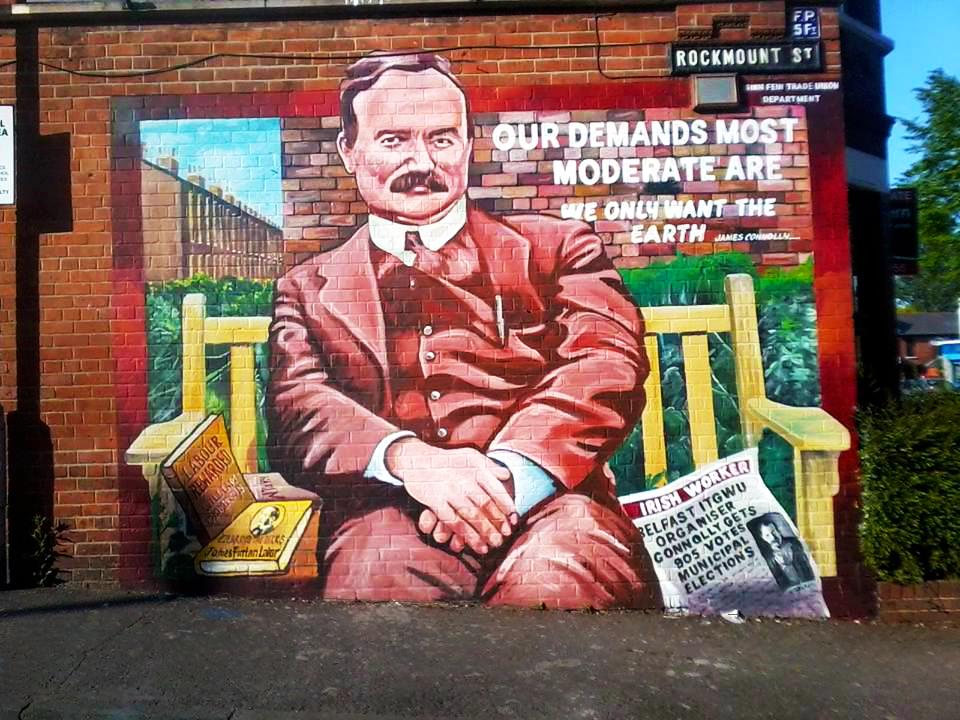 Áras Uí Chonghaile | James Connolly Visitor Centre on Twitter: ""Our demands most moderate are we only want the earth" James Connolly mural in Rockmount Street Belfast across the road from Glenalina