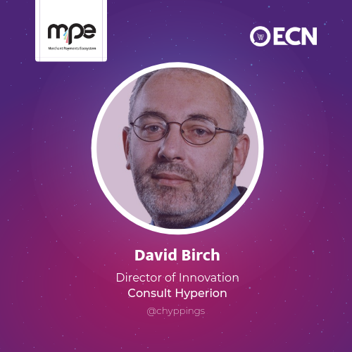 Opening address by moderator: David Birch, Consult Hyperion #MPE2019