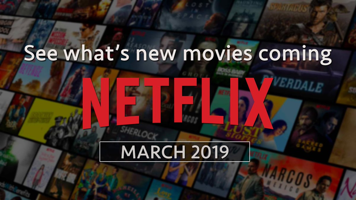 netflix movies march 2019