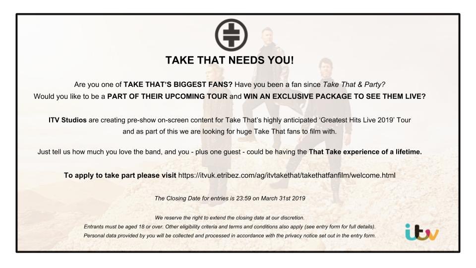 CALLING TAKE THAT FANS!
Are you one of TAKE THAT’S BIGGEST FANS? Would you like to be a PART OF THEIR UPCOMING TOUR and GET VIP TICKETS TO SEE THEM LIVE? See flyer for info and apply here: bit.ly/2SFYxTV