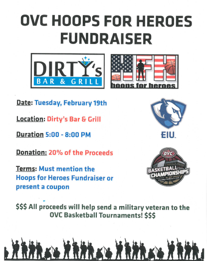 Hey Panther fans! Come out to Dirty's Bar &amp; Grill tonight from 5-8 pm to help send a military veteran to the OVC Basketball Tournament in Evansville. Show this flyer or mention Hoops for Heroes and 20% of all proceeds tonight will be donated to the cause.