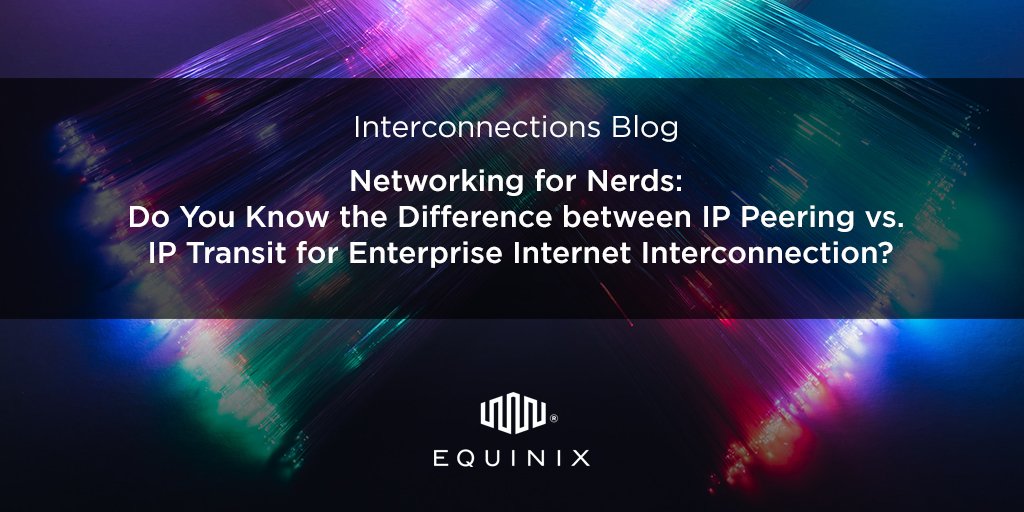 EquinixPT's tweet image. Our networking for nerds series is back! Get ready for an #IPPeering versus #IPtransit 101 #networkingfornerds: ow.ly/WCq930nKdH6