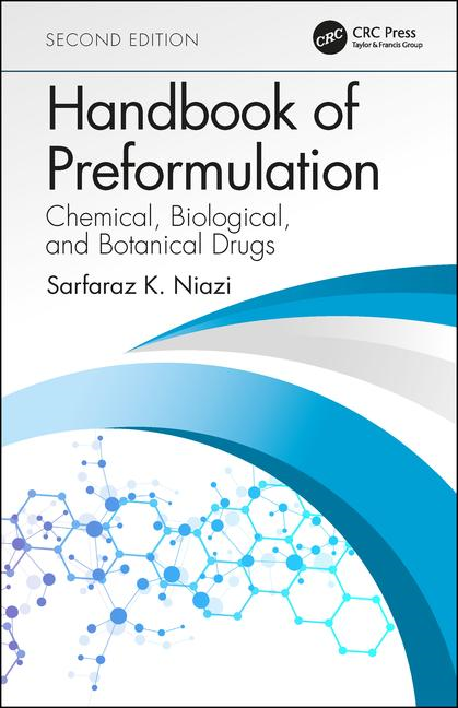 CRC_Chemistry's tweet photo. COMING APRIL 2019 Handbook of Preformulation: Chemical, Biological, and Botanical Drugs, Second Edition, by Sarfaraz K. Niazi. https://t.co/r5XhiKt9DS #CRCPress @moustaches @AdelloBio   #preformulationprinciples #newdrugdevelopment #chemical #biological #botanicaldrugs https://t.co/bp4LOoJx25