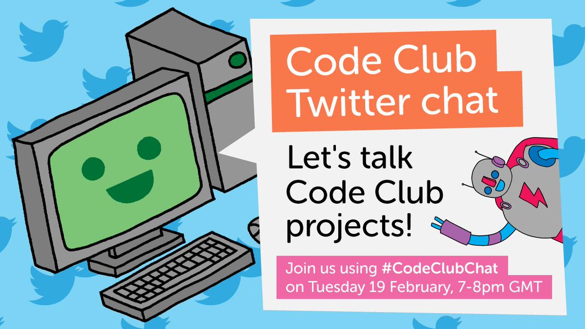 CodeClubNI's tweet image. Don’t forget we’re hosting our first Twitter chat of 2019 today Tuesday 19 Feb, 7- 8 pm
Let’s have a conversation on Code Club projects! #CodeClubChat