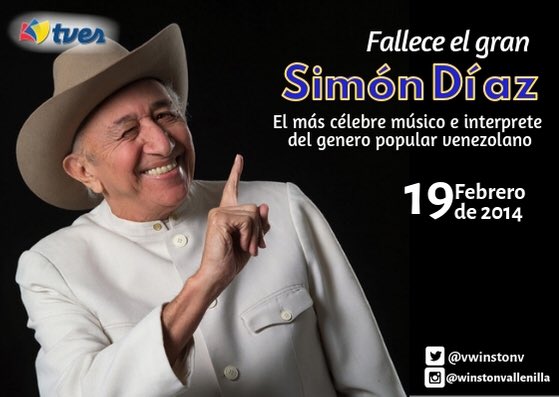 Winston Vallenilla On Twitter Efemeride Hace 5 Anos Fallecio El Mas Celebre Musico Compositor E Interprete Del Genero Popular Venezolano El Maestro Simon Diaz Tio Simon Con Sus Versos Y Cantos