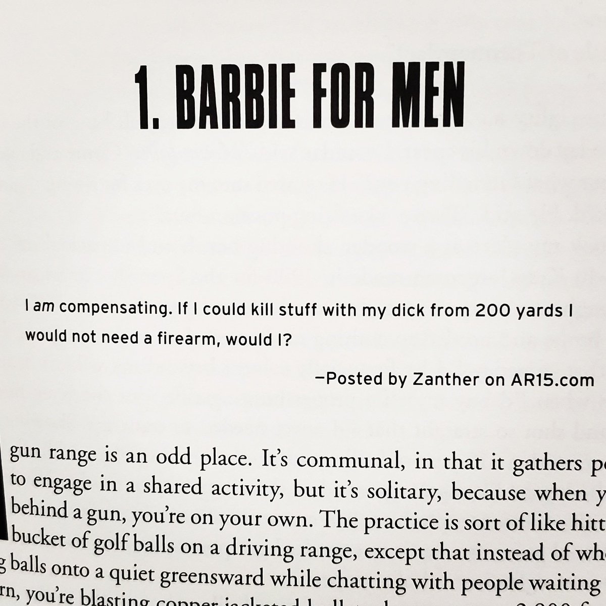 Re-reading Dan Baum's book 'Gun Guys' for his take on a AR platform rifles. This quote offers a different take on compensators.

#guns #gunculture #firearms #gunculture2point0 #pewpew #gunsofinstagram #igmilitia #2a #gunindustry