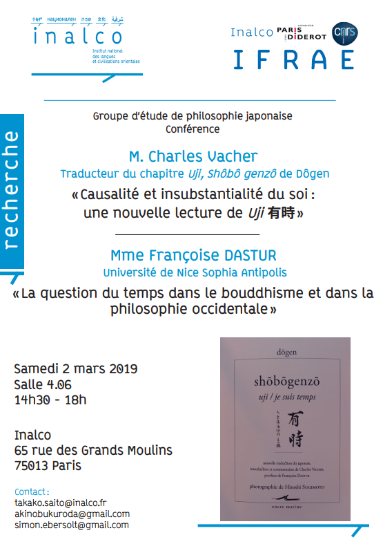 [Journée d'étude de philosophie japonaise | Conférence] à  <a href="/CEJ_inalco/">CEJ_inalco</a> le samedi 2 mars 2019, à l'occasion de la parution de la nvelle trad. de Dōgen, Shōbōgenzō, Uji /Je suis temps par Charles Vacher. Avec Françoise Dastur. Renseignements : lesbelleslettres.com/livre/3885-sho…