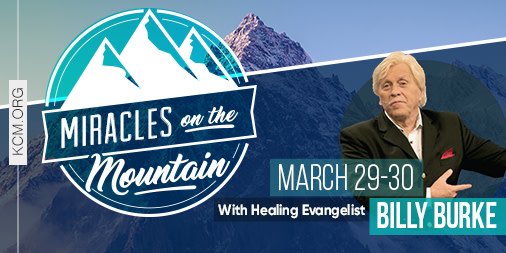 It’s time for a two-day healing event with healing evangelist @PBillyBurke ! Mark your calendars for March 29-30 for Miracles on the Mountain at @EagleMt . Register for this FREE event:https://kcmorg.us/2Gc1ow5