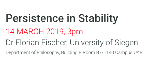 Our next talk at @PmteTeam will be 'Persistence in Stability' by Florian Fischer (@UniSiegen). Everyone is welcome! #PhilosophyOfTime @ERC_Research #H2020