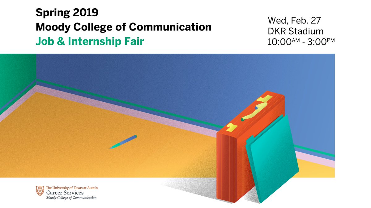 Mark your calendars for the Spring 2019 <a href="/UTexasMoody/">TEXAS Moody</a> Job and Internship Fair on Feb. 27 from 10am-3pm at DKR Texas Memorial Stadium- 8th Floor. Don’t miss this networking and recruiting event. Find your next career opportunity!