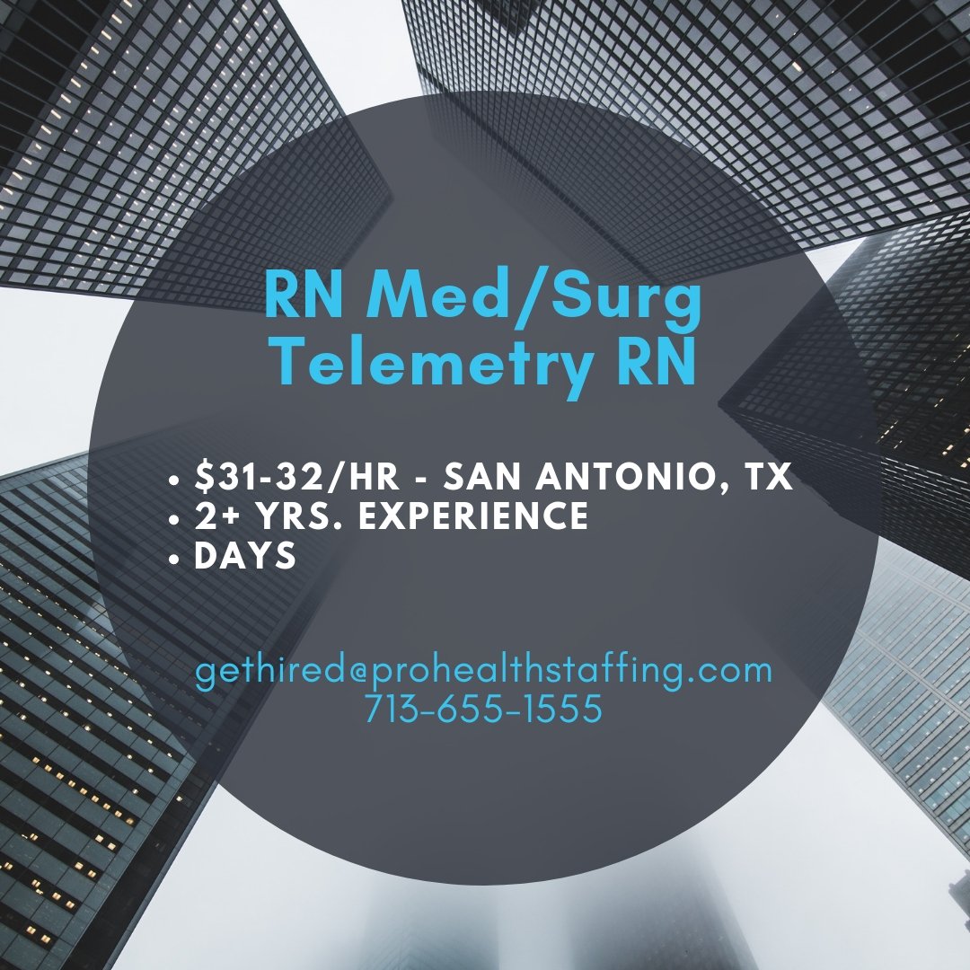 ProHealthUS's tweet photo. We're hiring a MED/SURG TELE RN for San Antonio, TX. Please call 713-655-1555, DM, or email resume to gethired@prohealthstaffing.com https://t.co/geuSOg6LQB