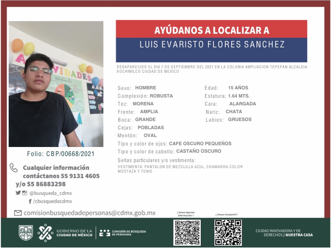 Ayúdanos a localizar a LUIS EVARISTO FLORES SÁNCHEZ, quien desapareció el 7 de septiembre de 2021 en la Colonia Ampliación Tepepan, Alcaldía #Xochimilco , Ciudad de México. 

Cualquier información, contáctanos 5591314605 ☎️

#BusquedaCDMX <a href="/XochimilcoAl/">Alcaldía Xochimilco</a>
