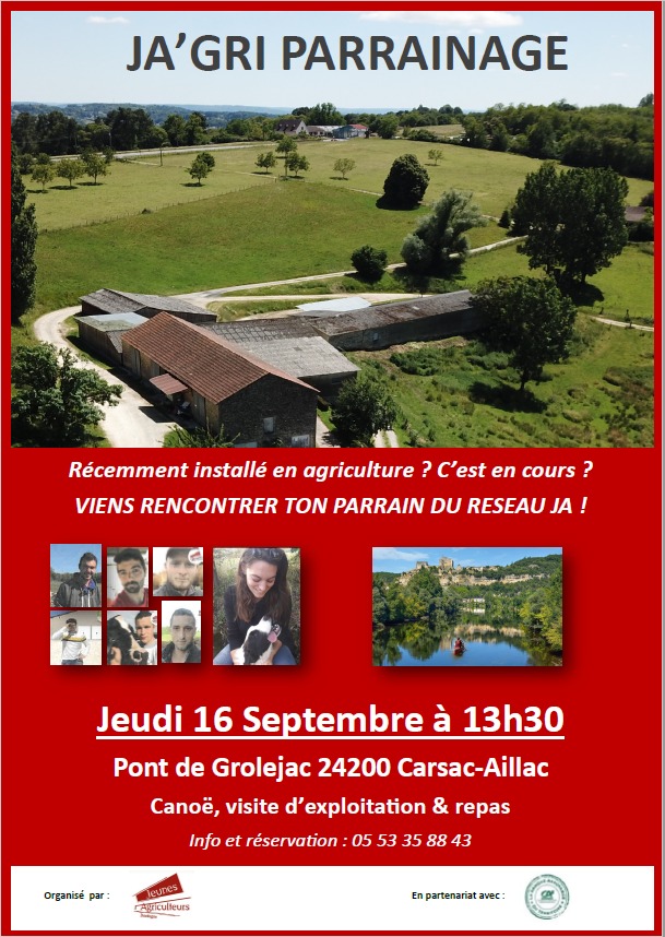 JA’gri Parrainage - Rencontre avec nos parrains #JA pour les porteurs de projets ou récemment installés le 16/09 dès 13h30 en Périgord noir en partenariat avec <a href="/CA_16_24/">CA Charente-Périgord</a>
➡️ Descente en canoë <a href="/CanoeSans/">CANOE SANS FRONTIERE</a> 
➡️ Visite et échange au GAEC DES SAINTS 
➡️ Repas en partenariat avec SOBEVAL