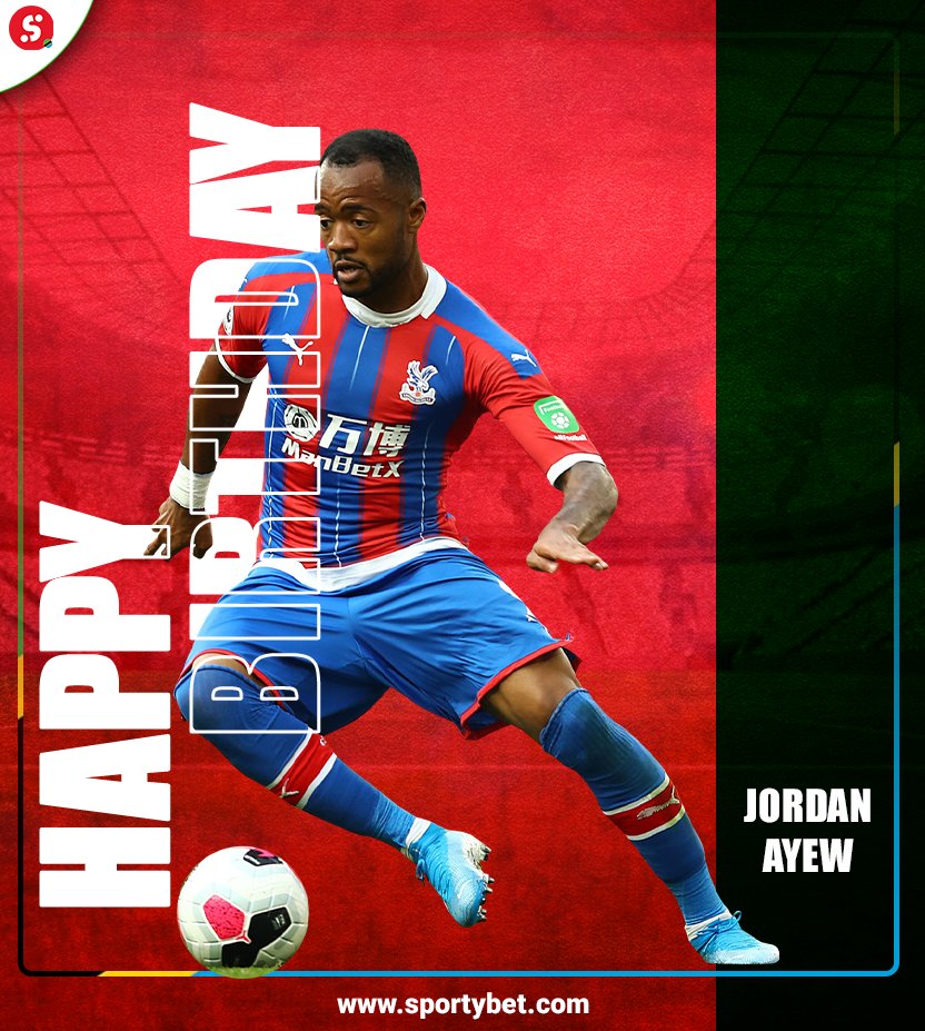 Happy Birthday, Jordan Ayew         