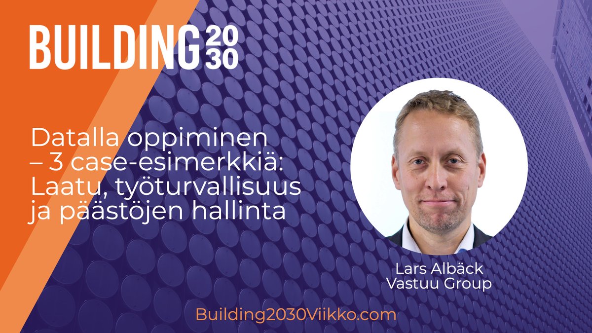 building2030's tweet photo. Lars Albäck Vastuu Groupista kertoo datalla oppimisesta ja siihen liittyvästä kolmesta case-esimerkistä. #building2030 
https://t.co/WhNTzI0m1U https://t.co/jnYVe4czVR