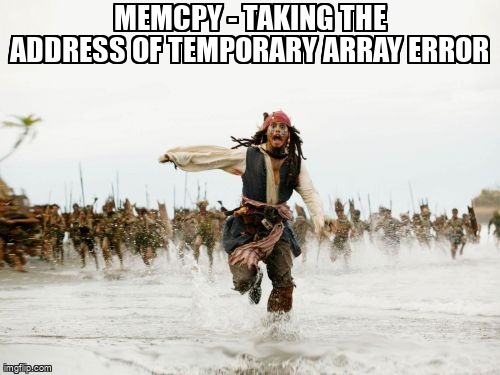 overflow_meme's tweet image. memcpy - taking the address of temporary array error stackoverflow.com/questions/6910… #memcpy #arduino #cpp
