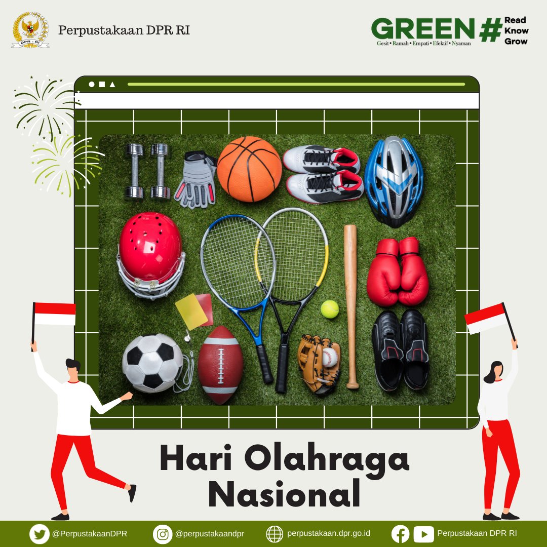 [ HARI OLAHRAGA NASIOANAL]

Selamat Hari Olahraga Nasional para patriot olahraga!

#Hoornas2021
#perpusDPRRI
#ReadKnowGrow
#GREEN