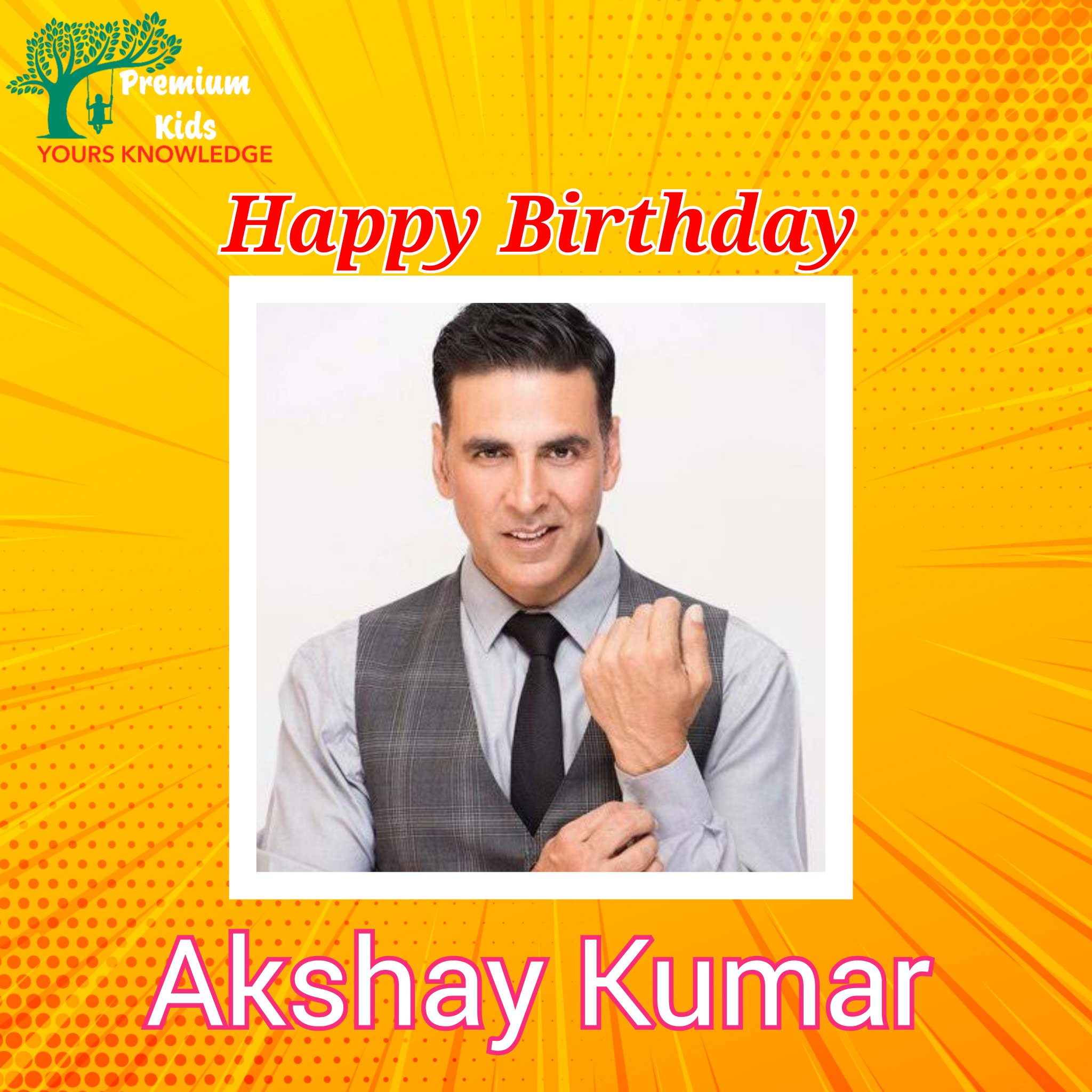 Happy Birthday to you Akshay Kumar    