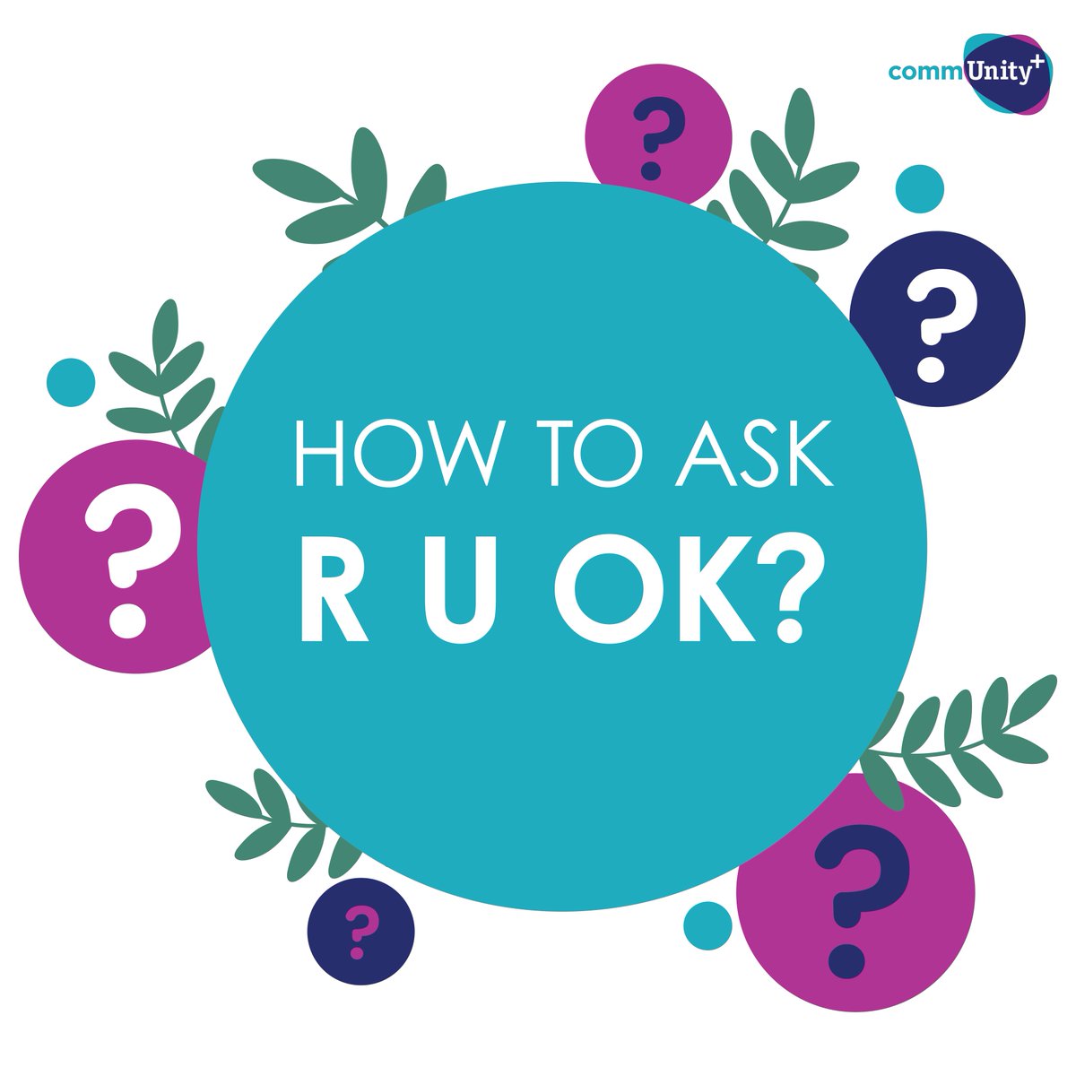 Comm_Unity_Plus's tweet image. Trust the Signs, Trust your Gut and Ask R U OK? #ruokday