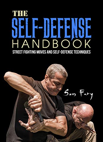 Pdf Access The Self Defense Handbook The Best Street Fighting Moves And Self Defense Techniques By Sam Fury Neil Germio Twitter Pdf Access The Self Defense Handbook The Best Street Fighting Moves And Self Defense Techniques By Sam Fury Neil Germio Twitter