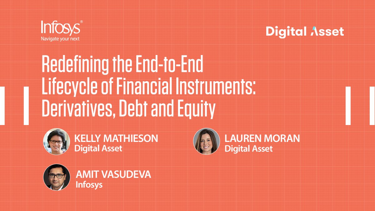InfosysEvents's tweet photo. Join experts from Digital Asset and Infosys for a webinar to gain insights on “Redefining the End-to-End Lifecycle of Financial Instruments: Derivatives, Debt and Equity” on Tuesday, September 14, 2021 at 10 a.m. EST. Register here now. https://t.co/HOaRqCXGYv #Blockchain https://t.co/6cJlvRnpXd