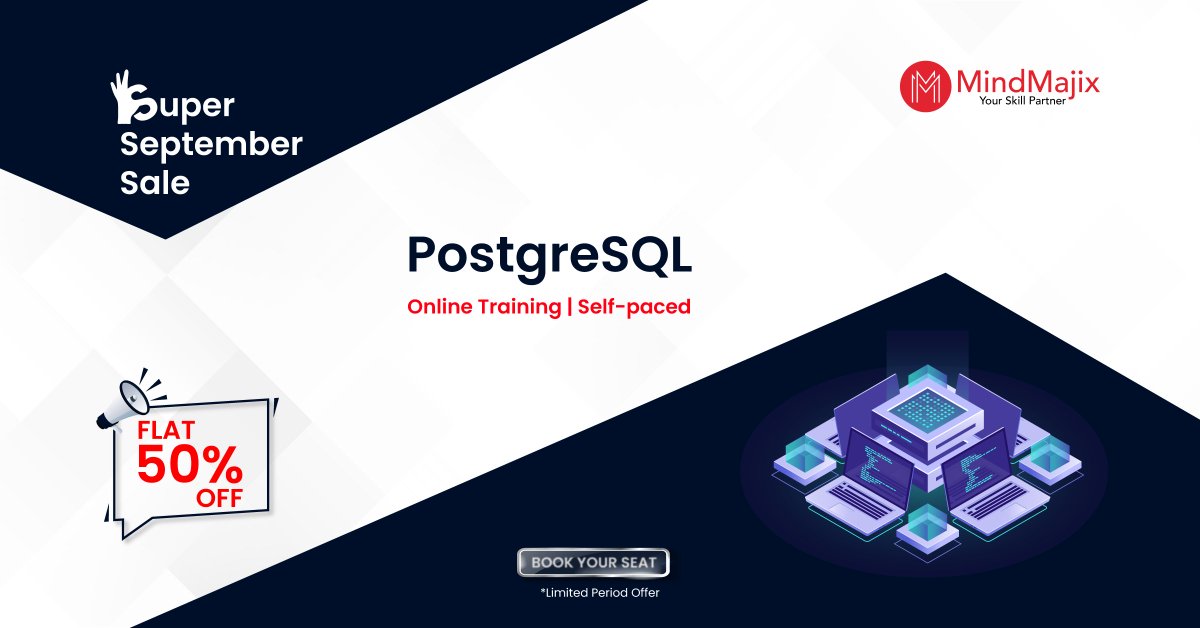 mindmajix's tweet image. Enroll into MindMajix SUPER SEPTEMBER SALE and get Flat 50% off on #PostgreSQLonlineTraining.
👉 Enroll Here : bit.ly/3hib5eb
#PostgreSQLTraining #PostgreSQLonlinecourse #TrendingCourses #MindMajix