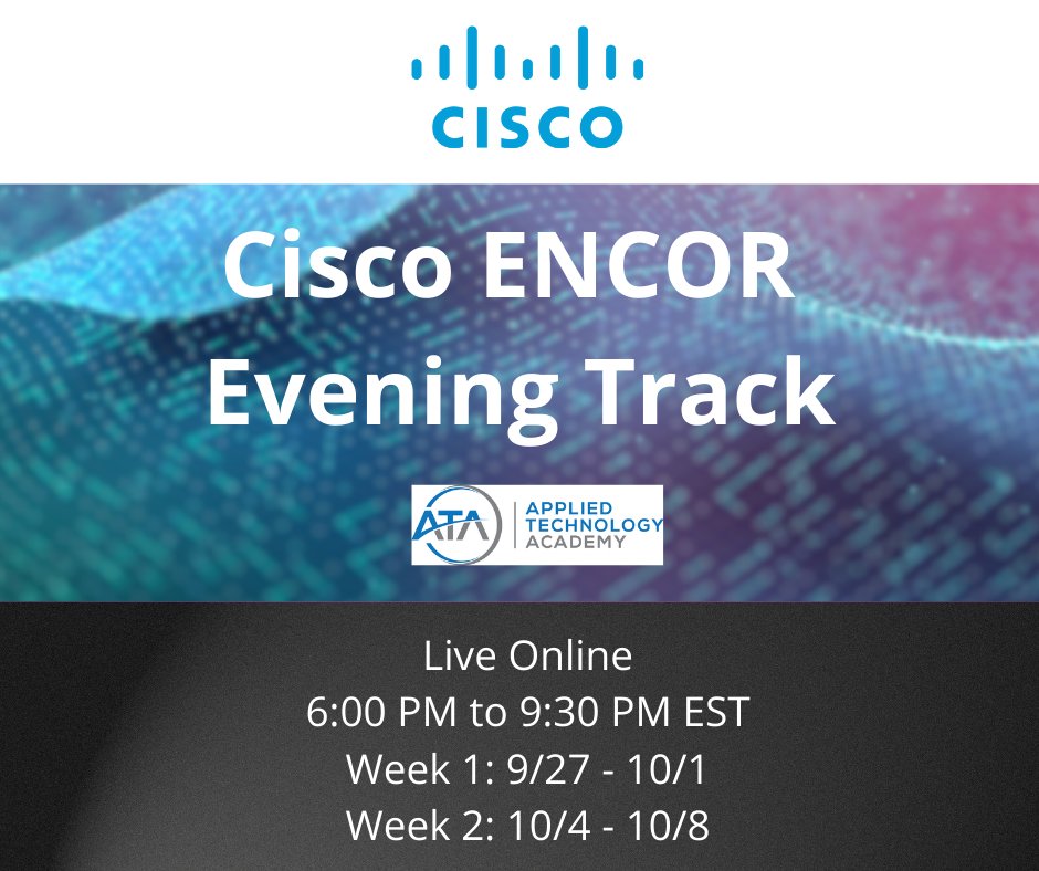 appliedtechac's tweet image. Join us for our upcoming Cisco ENCOR Evening Track, running the weeks of September 27 and October 4! Sign up here: zcu.io/zqbm #Cisco #ENCOR #AppliedTechnologyAcademy