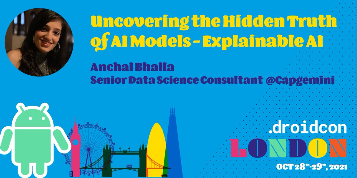 droidconLondon's tweet photo. In this #dcldn21 talk, @BhallaAnchal will speak about the dangers of bias in #AI models and how to build more auditable, trusted production-ready models that use explainable AI resulting in more humanized AI for society. Full abstract: https://t.co/X33ShPWzDo https://t.co/G2p4n5VCKg