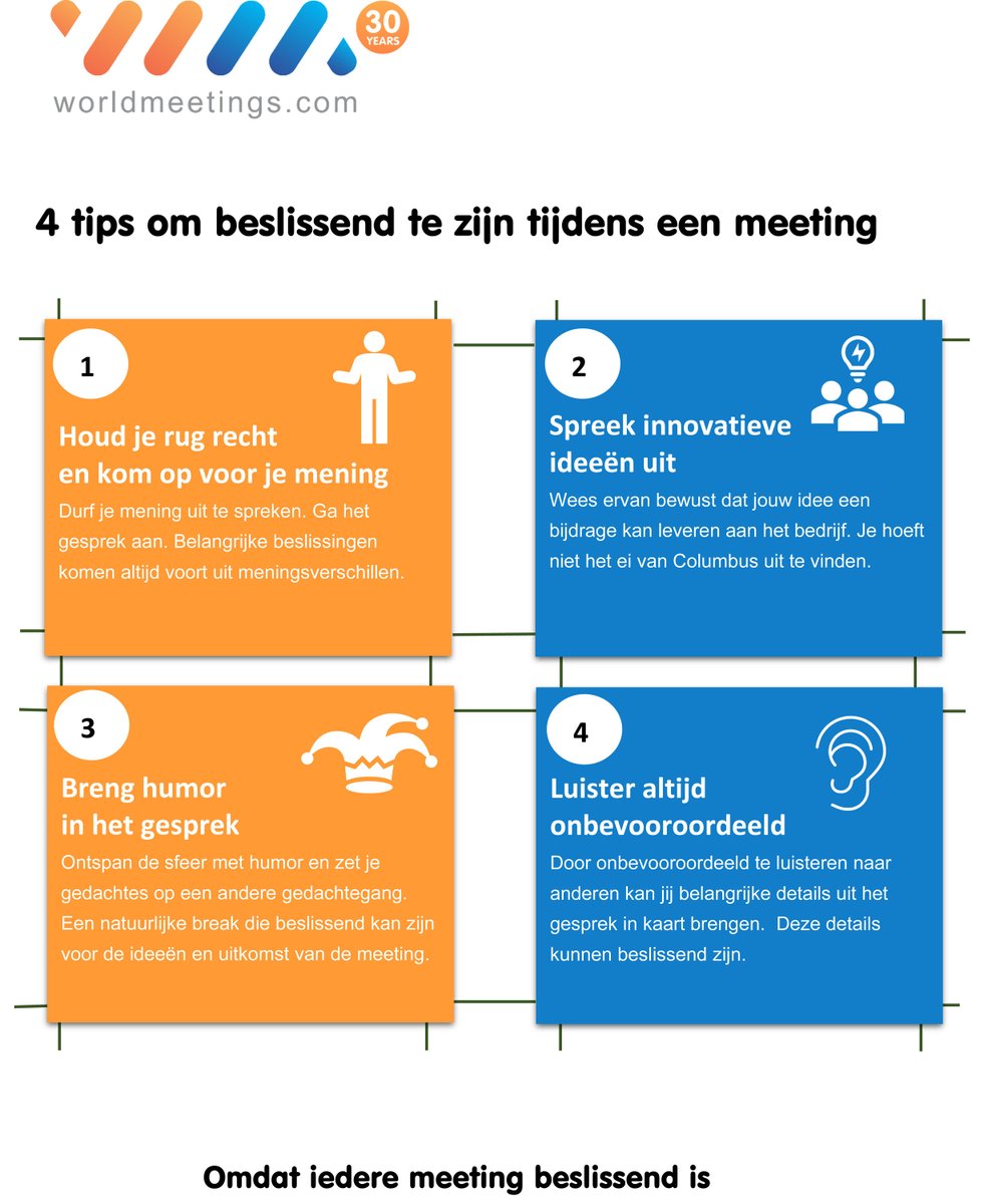 𝘉𝘦𝘴𝘭𝘪𝘴𝘴𝘪𝘯𝘨𝘦𝘯 𝘻𝘪𝘫𝘯 𝘯𝘪𝘦𝘵 𝘮𝘦𝘦𝘳 𝘥𝘢𝘯 𝘦𝘦𝘯 𝘣𝘦𝘨𝘪𝘯. (𝘗𝘢𝘶𝘭𝘰 𝘊𝘰𝘦𝘭𝘩𝘰) 

Wij zijn van mening dat uit meetings de belangrijkste plannen voor morgen voortkomen. 
👇 Worldmeetings.com geeft 4 tips over hoe jij beslissend kan zijn in een meeting