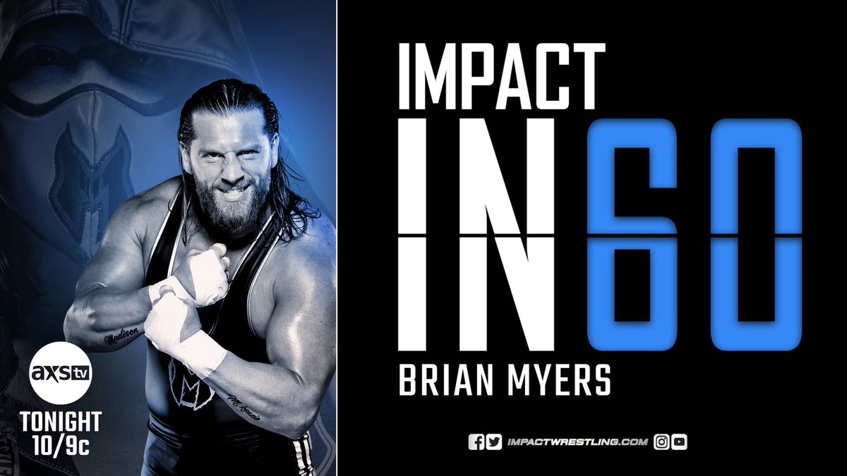 ThisIsTNA's tweet image. #IMPACTin60 features the best of @Myers_Wrestling TONIGHT at 10/9c immediately following IMPACT on @AXSTV!