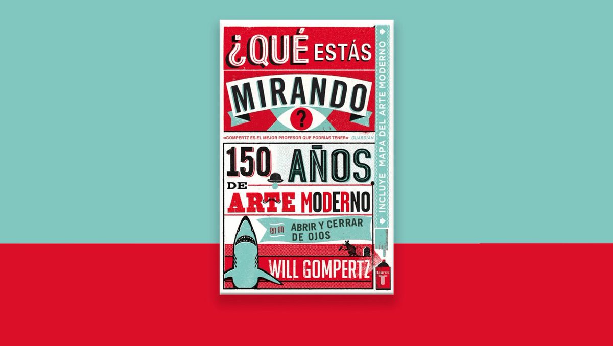 tauruseditorial's tweet photo. Amantes del arte, escépticos y desconcertados: esta historia del arte moderno es para vosotros: #QuéEstásMirando, de #WillGompertz. 150 años de arte moderno en un abrir y cerrar de ojos
https://t.co/C8VkZ5qHb1 https://t.co/gQvPiOT2gX