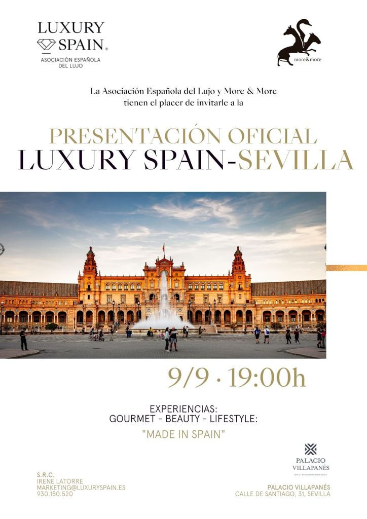 Esta tarde a las 19:00h Manuel Moreno y Esther Moreno, estarán en la Presentación Oficial de LUXURY SPAIN-SEVILLA, junto con la Asociación Española del Lujo en el Palacio Villapanés.

EXPERIENCIAS GOURMET-BEAUTY-LIFESTYLE "MADE IN SPAIN"