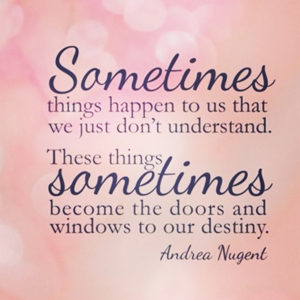 They really do! #Destiny #Reason #Lesson #ThingsHappen #Trust #Release xxx