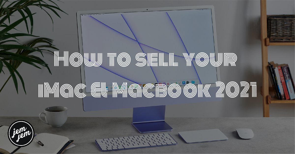 JemJemCertified's tweet photo. How to sell your iMac &amp; Macbook 2021
_
https://t.co/vIphQXe9o3 https://t.co/ZepWHZvOsu