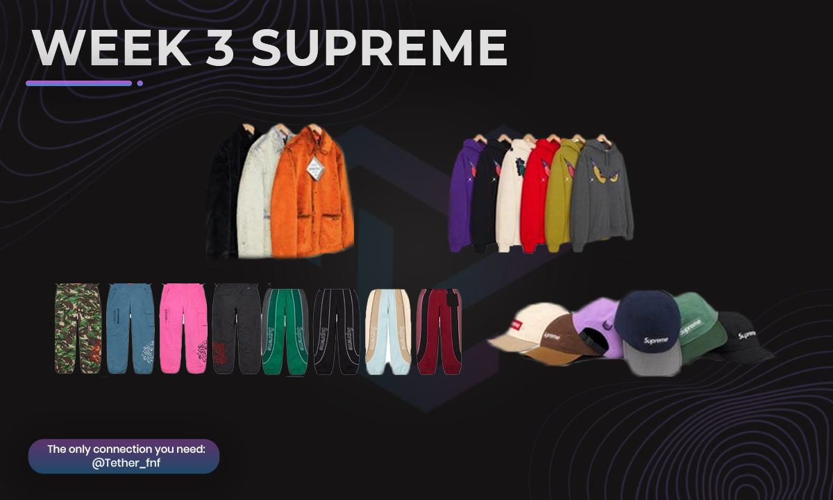 TetherFNF's tweet image. Supreme Week 3 is set to arrive this week on Thursday.🥵🔥
What do you think about this?🤔
LIKE+RT+tag=surprise in your DMs🙀.