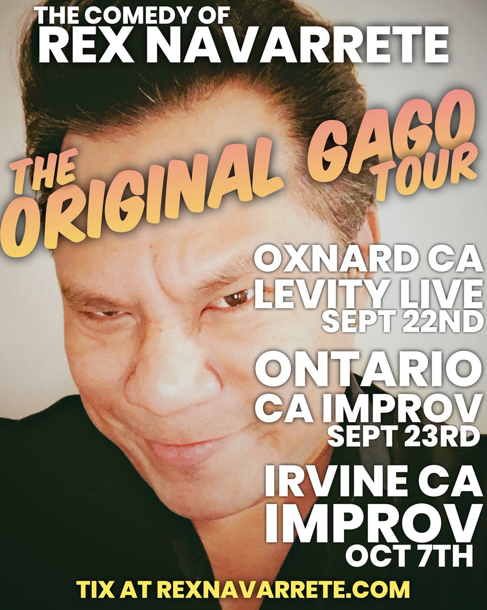 Rex Navarrete V Twitter Mark Your Calendars For More Of The Original Gago Tour In Socal This Sept 22nd Oxnard Levity Live Sept 23rd Ontario Improv And Oct 7th Irvine Improv Get