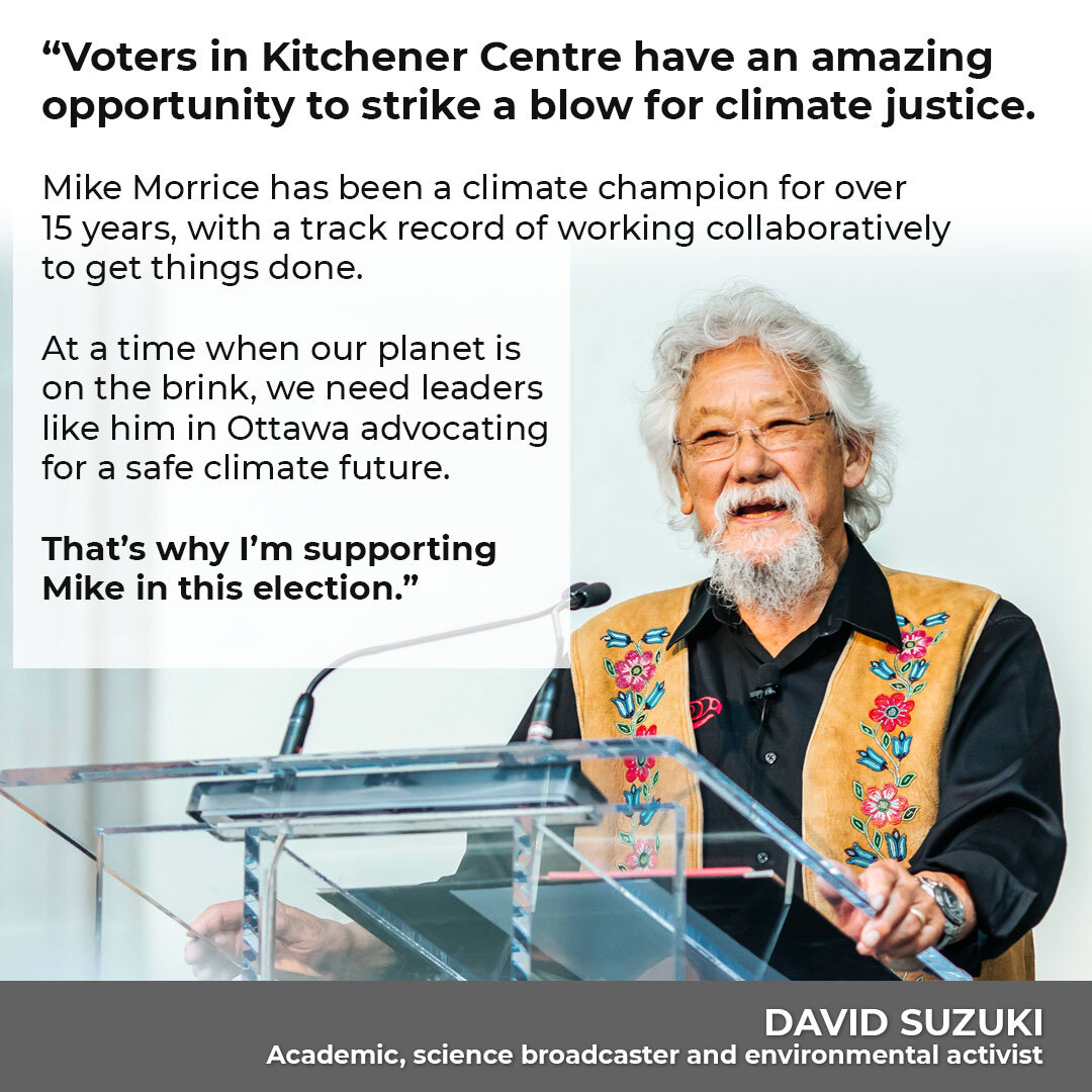 Honoured and humbled to have the support of David Suzuki 🌍

#MikeForKitCen