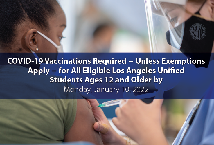 News Release: Los Angeles Unified to Require All Students 12 and Older to be Vaccinated Against COVID-19 by January 10, 2022. bit.ly/2YHNXQ2