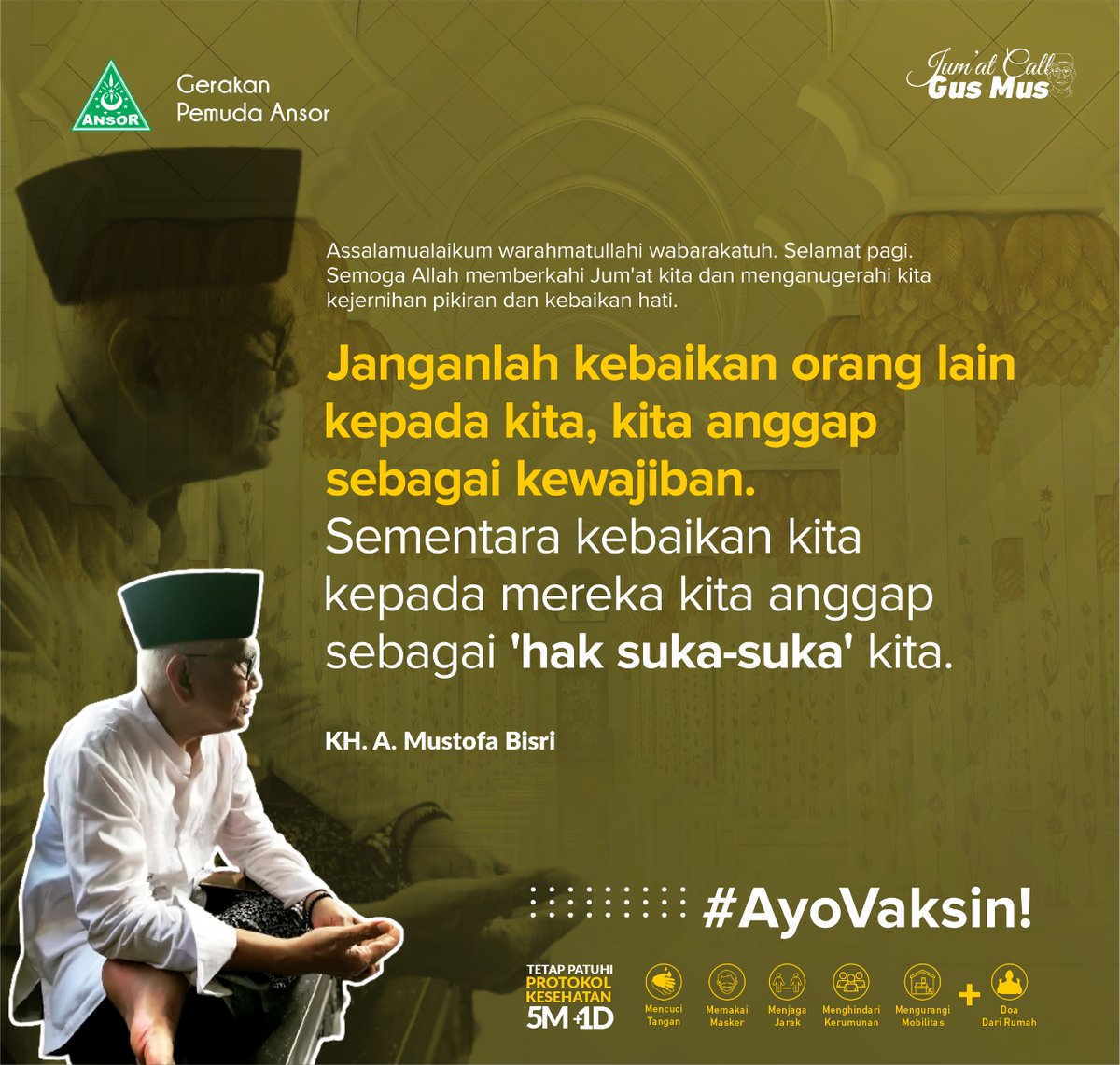 Assalamualaikum  wr wb 
Semoga Allah menganugerahi kita kejernihan pikiran dan kebaikan hati.
⚘
JUM'AT CALL: Janganlah kebaikan orang lain kepada kita, kita anggap sebagai kewajiban. Sementara kebaikan kita kepada mereka kita anggap sebagai 'hak suka-suka' kita.