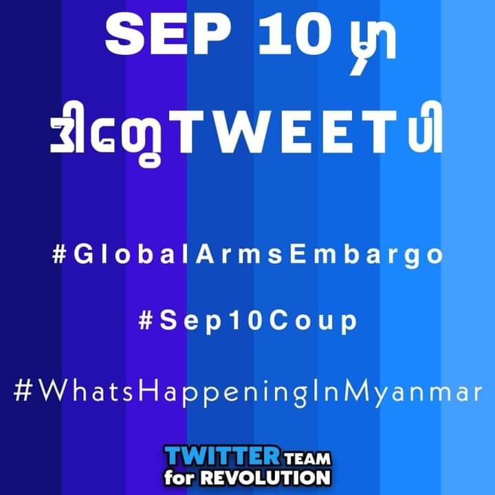 #GlobalArmsEmbargo
#Sep10Coup 
#WhatsHappeningInMyanmar